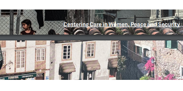 Neuer Bericht von Swisspeace: Centering Care in Women, Peace and Security
