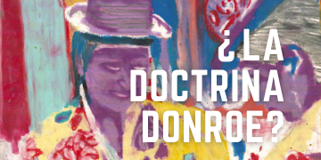 ¿La Doctrina Donroe?