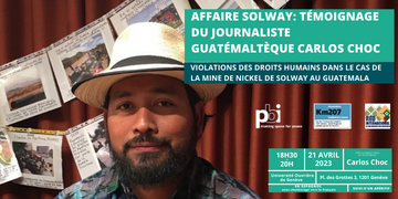 Affaire Solway: témoignage du journaliste guatémaltèque Carlos Choc 