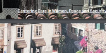 Nouveau rapport de Swisspeace: Centering Care in Women, Peace and Security