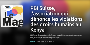Kenya: PBI Suisse sur Radio Fribourg contre les violences policières